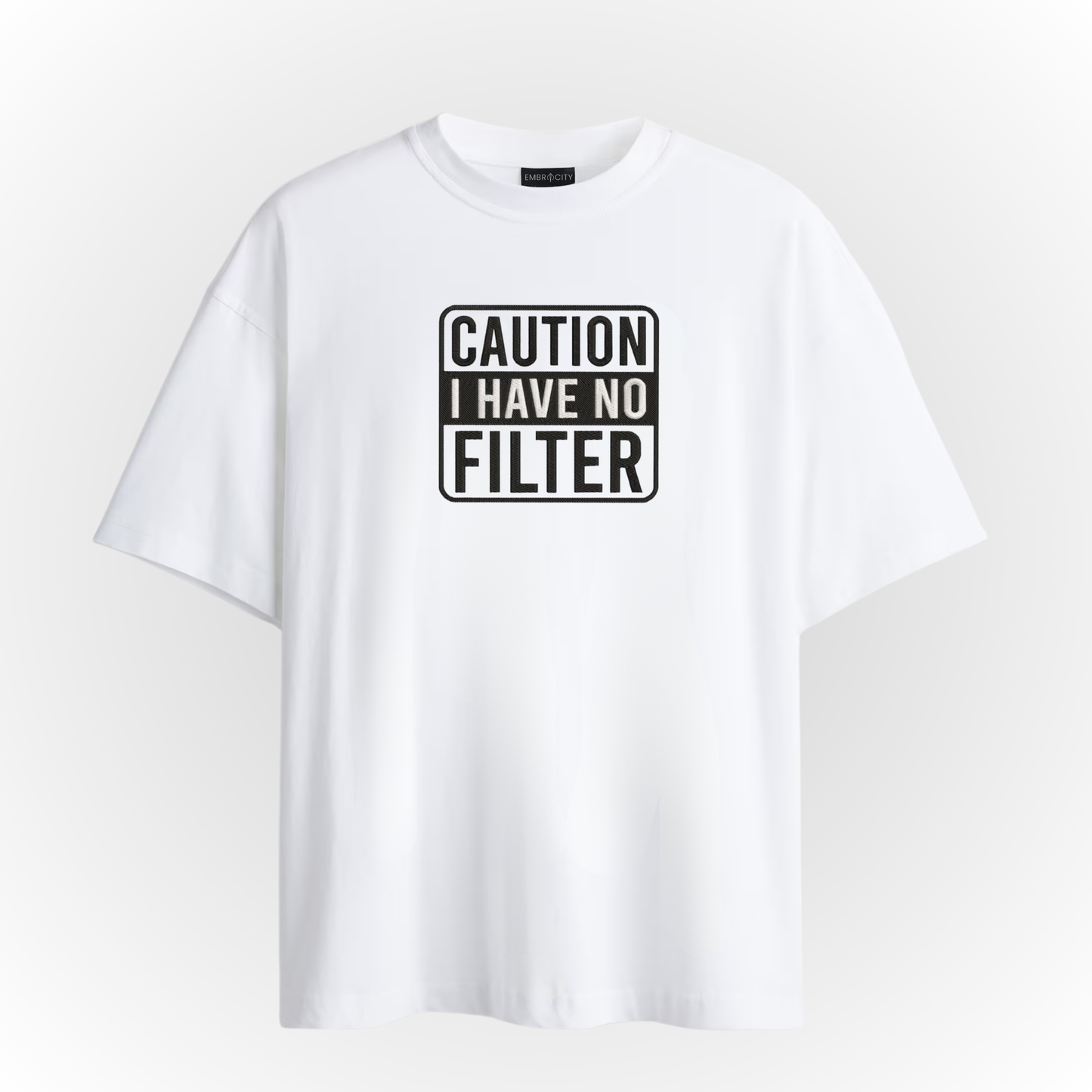 Caution I Have No Filter T-Shirt